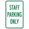 Signmission Staff Parking Only, Heavy-Gauge Aluminum Rust Proof Parking Sign, 12" x 18", A-1218-24720 A-1218-24720 - alternate 1